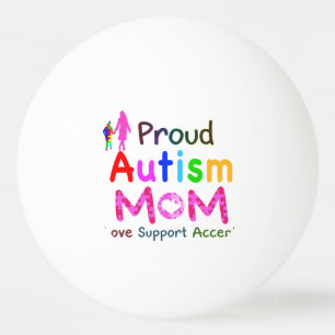 Proud Autism Mom Ping Pong Ball