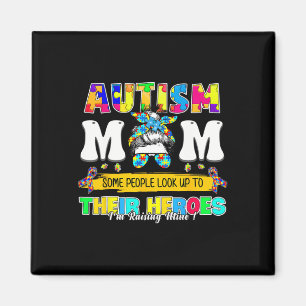 Proud Autism Mom Some People Look Up To Their Hero Magnet