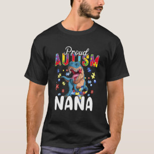 Proud Autism Nana Dinosaur T Rex Autism Awareness T-Shirt