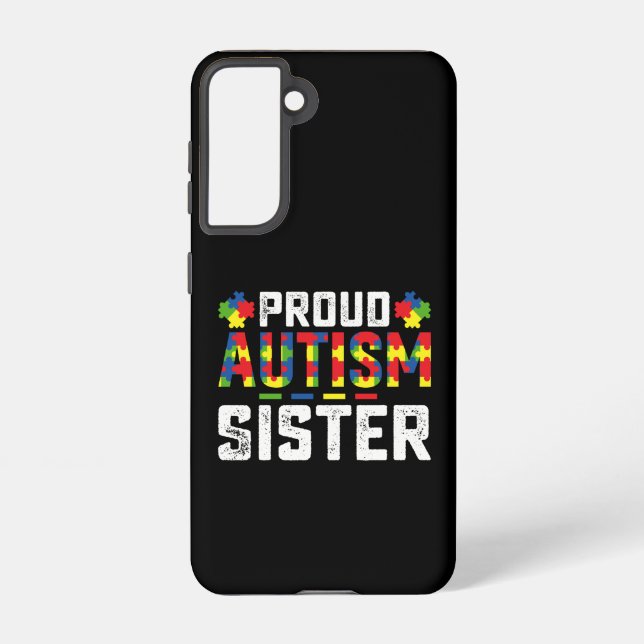 Proud Autism Sister Awareness Autistic Family Samsung Galaxy Case (Back)