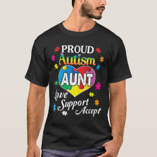 Proud Autistic Aunt Love Support Accept Help Aware T-Shirt