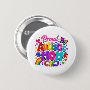 Proud Autistic Mom Button Pin