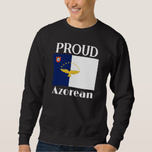 Proud Azorean  Sweatshirt