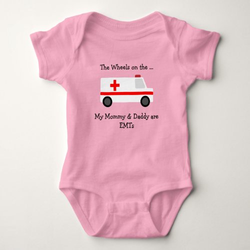 Proud Baby Parents are EMTs Wheels on the Baby Bodysuit