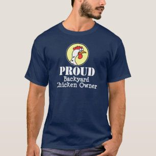 Proud Backyard Chicken Owner (ON DARK) T-Shirt