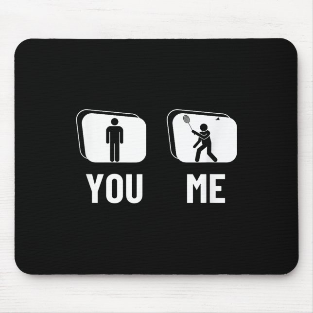 Proud Badminton Player Men Shuttle Funny Badminton Mouse Pad (Front)