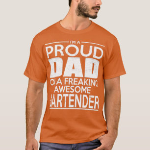 Proud Bartender Dad T-Shirt