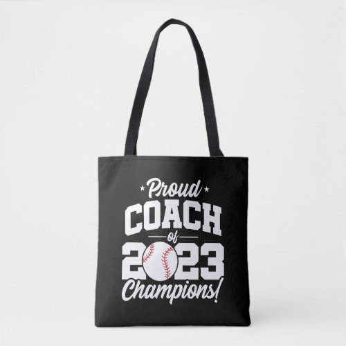 Proud Baseball Coach _ Champions 2023 _ School Tote Bag
