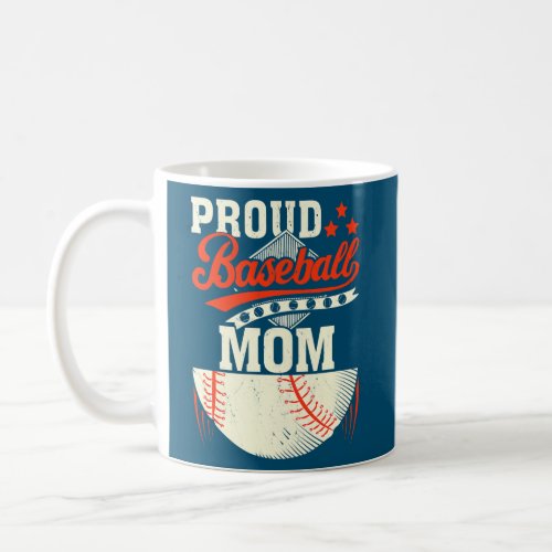 Proud Baseball Mom Mothers Day Fathers Day Coffee Mug
