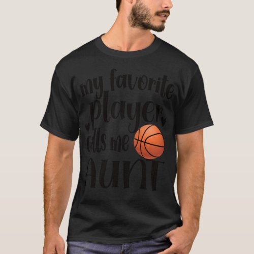 Proud Basketball Aunt Of A Basketball Player Aunt  T_Shirt