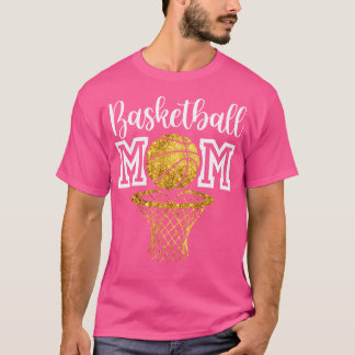 Proud Basketball Mother'S Day Funny Sport Lover Mo T-Shirt