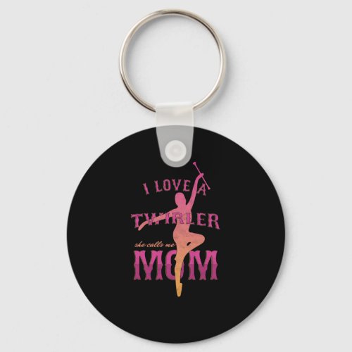 Proud Baton Twirler Mom Majorette Mother I Love A  Keychain