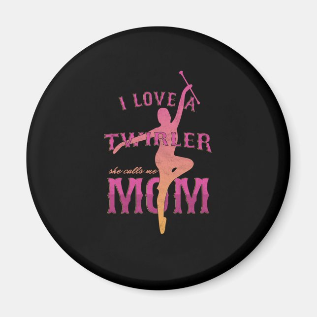 Proud Baton Twirler Mom Majorette Mother I Love A  Magnet (Front)