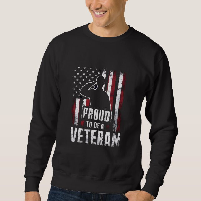 Proud Be A Veteran Of The USA Veteran Veterans Day Sweatshirt (Front)