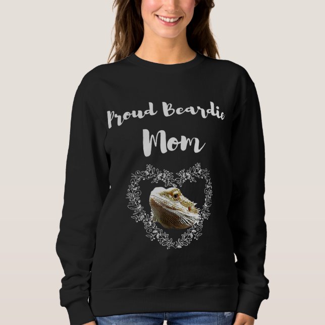 Proud Beardie Mom Bearded Dragon Sweatshirt (Front)