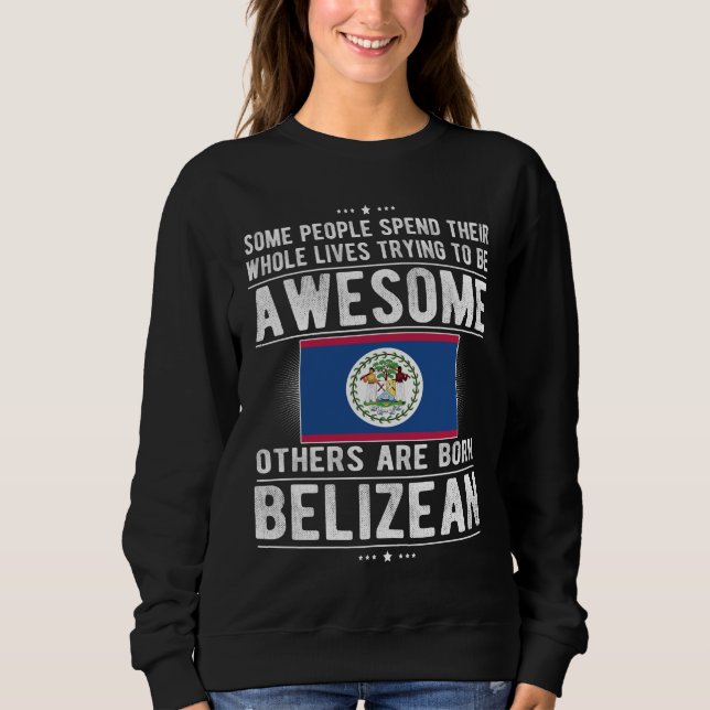 Proud Belizean Flag Belize Heritage Belizean Roots Sweatshirt (Front)