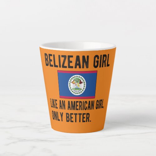 Proud Belizean Girl Belize Flag Belizean Roots  Latte Mug