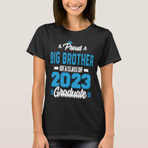 Proud Big Brother Of A Class Of 2023 Graduate Grad T-Shirt