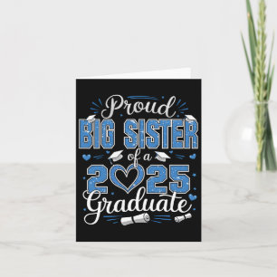 Proud Big Sister Of A Cl Of 2025 Graduate 2025 Sen Card