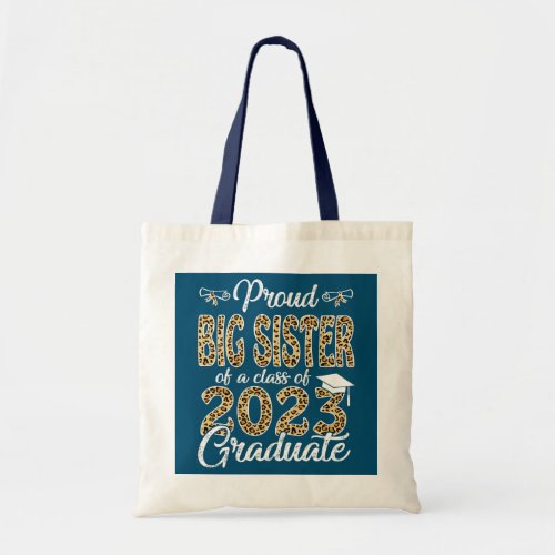 Proud Big Sister of a Class of 2023 Graduate Tote Bag