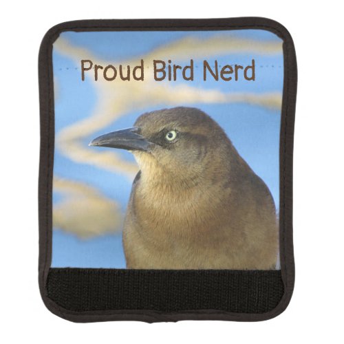 Proud Bird Nerd Blackbird Hobby Birdwatcher Luggage Handle Wrap