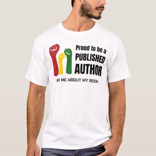 PROUD BLACK AUTHOR Ask Me About My Book T_Shirt