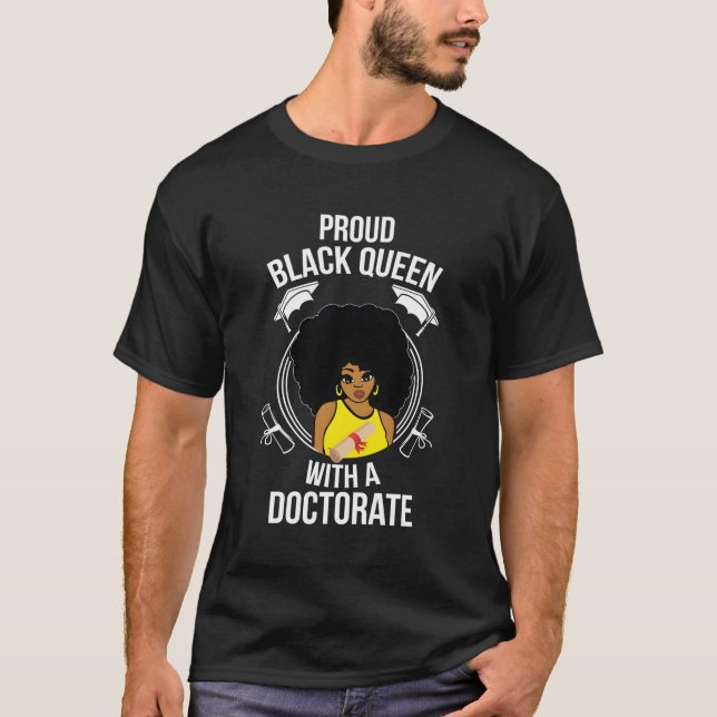 Proud Black Queen Phd Doctorate Degree Graduation T-Shirt (Front)