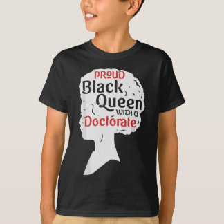 Proud Black Queen PhD Graduation Gift Afro Doctor T-Shirt