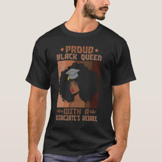 Proud Black queen with a Associate's degree melani T-Shirt