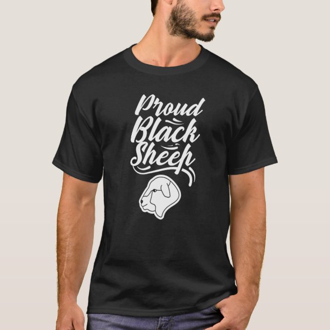 Proud Black Sheep Dark Sayings Sarcastic Humor T-Shirt (Front)