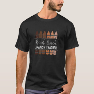 Proud Black Spanish Teacher Black History Month Te T-Shirt