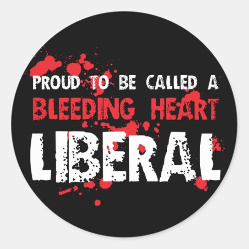 Proud Bleeding Heart Liberal Classic Round Sticker