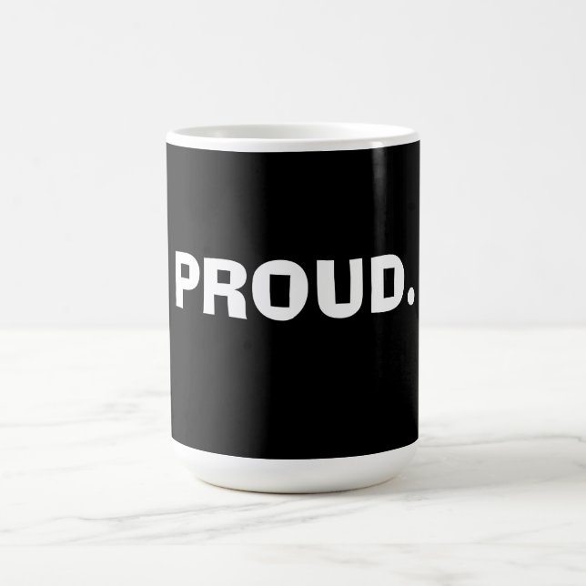 Proud – Bold Minimal Statement Design Coffee Mug (Center)