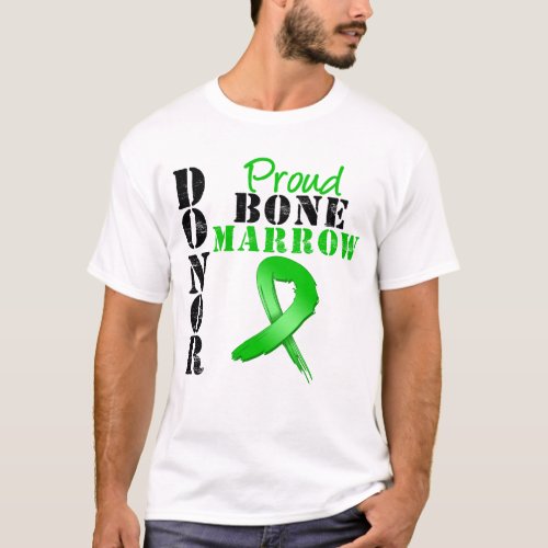 Proud Bone Marrow Donor T_Shirt