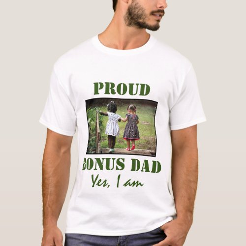 PROUD BONUS DAD  Customizable Photo WHITE T_Shirt