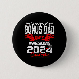 Proud Bonus Dad Of A 2024 Graduate 24 Graduation  Button