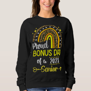 Proud Bonus Dad Of Class Of 2023 Graduate Senior 2 Sweatshirt