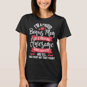 Proud Bonus Mom Of Awesome Bonus Daughter Stepmom T-Shirt