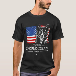 Proud Border Collie Dad American Flag Patriotic Do T-Shirt