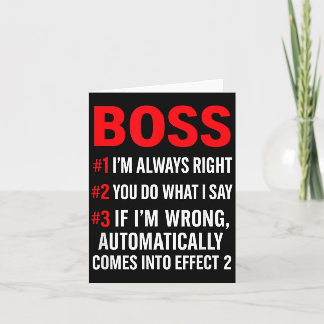 Proud Boss Always Right Office Quote For Managers  Card (Front)
