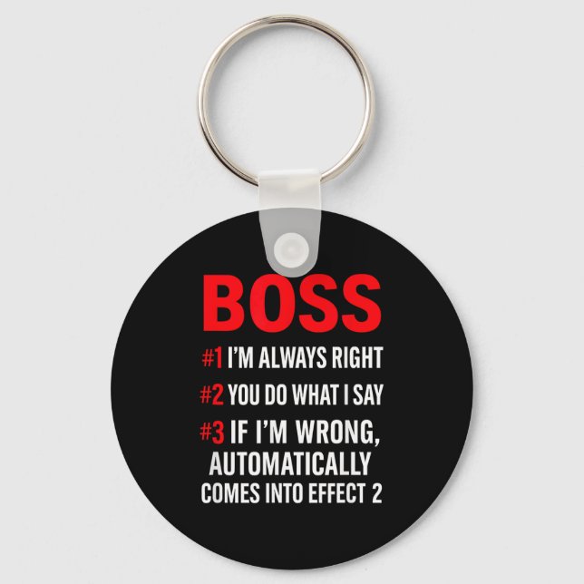 Proud Boss Always Right Office Quote For Managers  Keychain (Front)