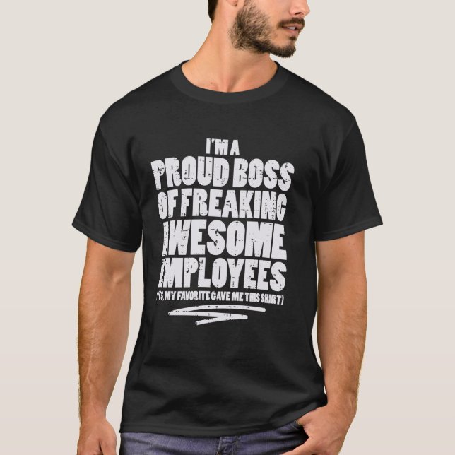 Proud Boss Of Awesome Employee Funny Saying Office T-Shirt (Front)