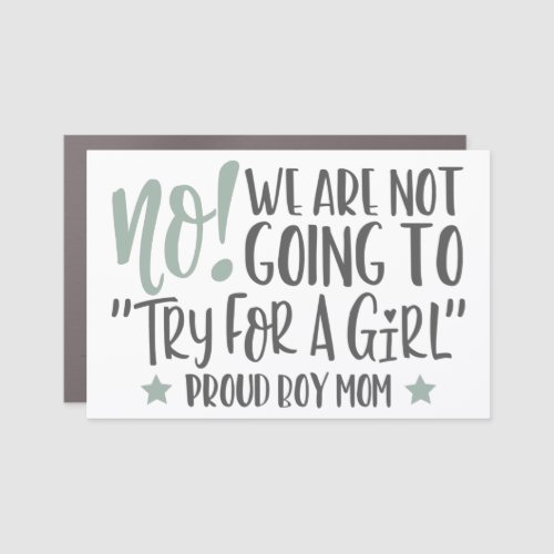 proud boy mom sticker try for a girl mom of boys car magnet