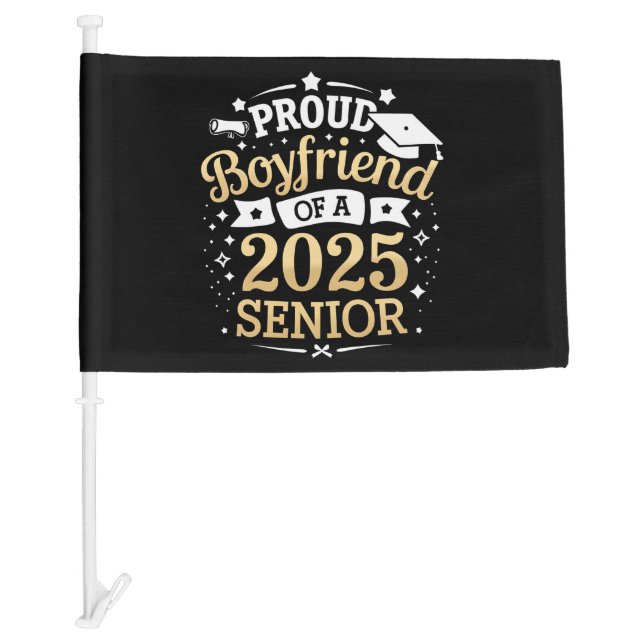 Proud Boyfriend Of A 2025 Graduate Graduation Car Flag (Front)