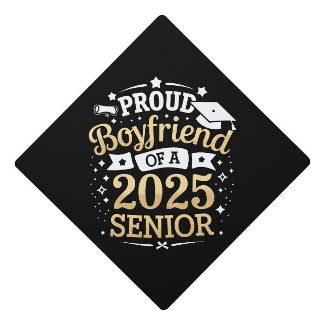 Proud Boyfriend Of A 2025 Graduate Graduation Graduation Cap Topper (Front)