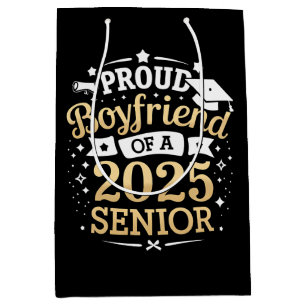 Proud Boyfriend Of A 2025 Graduate Graduation Medium Gift Bag
