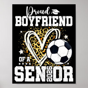 Proud Boyfriend Of A 2026 Senior Soccer Graduation Poster