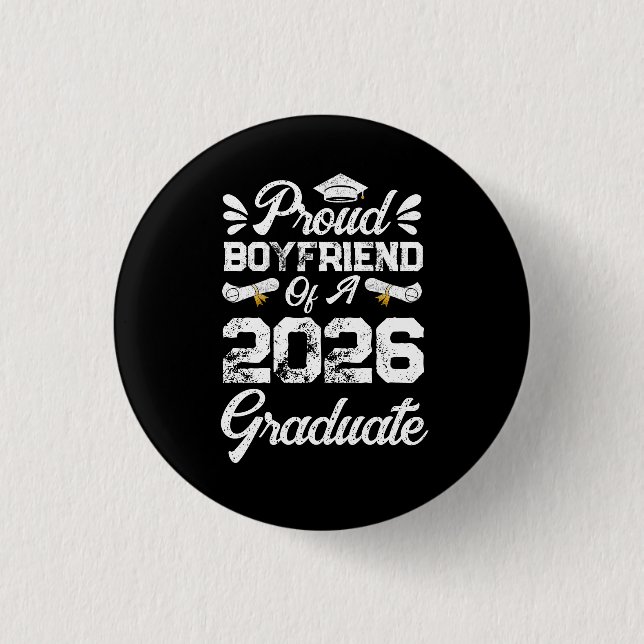 Proud Boyfriend of A Class 2026 Graduation Grad Button (Front)