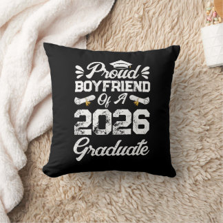 Proud Boyfriend of A Class 2026 Graduation Grad Throw Pillow