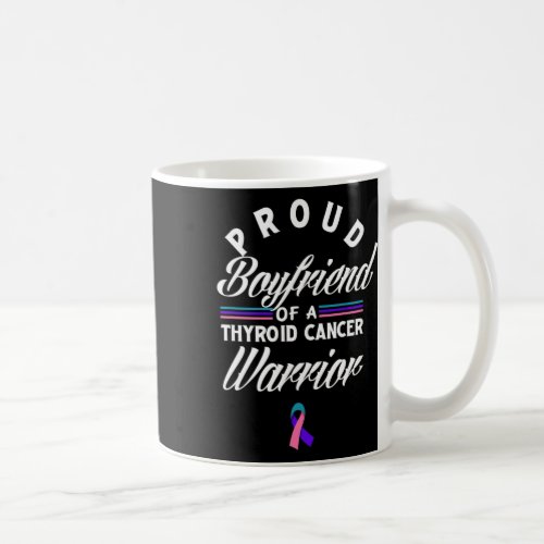 Proud Boyfriend Of A Thyroid Cancer Warrior Thyroi Coffee Mug